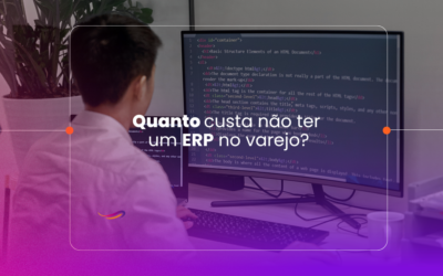 Quanto custa não ter um ERP no varejo? Descubra os custos invisíveis e como o ERP Varejo se paga sozinho.